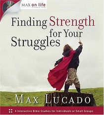 Max on Life: Finding Strength for Your Struggles (Max on Life CD-Book Study)