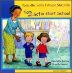 Tom and Sofia Start School in Albanian and English (First Experiences) (English and Albanian Edition)