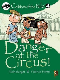 Danger at the Circus! (Children of the Nile)