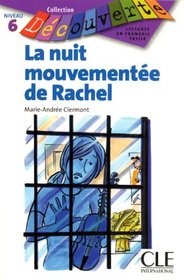 La Nuit Mouvementee de Rachel (Level 6) (French Edition)