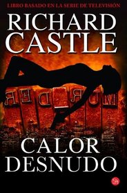 Calor desnudo (Naked Heat) (Nikki Heat, Bk 2) (Spanish Edition)