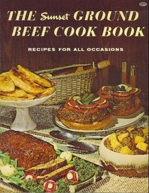 The Sunset Ground Beef Cook Book