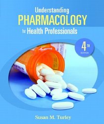 Understanding Pharmacology for Health Professions (4th Edition)