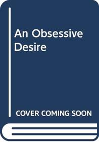 An Obsessive Desire (Favourites S.)
