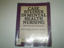 Case Studies in Mental Health Nursing: Problems and Approaches
