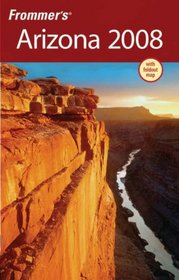 Frommer's Arizona 2008 (Frommer's Complete)
