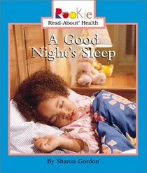 A Good Night's Sleep (Rookie Read-About Health)