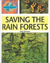Saving the Rain Forest (Earth Watch)