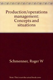 Production/operations management: Concepts and situations