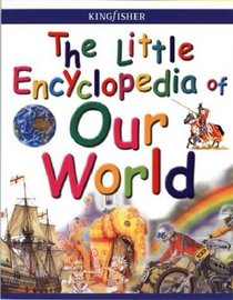 Little Encyclopedia of Our World (The Little Encyclopedia)