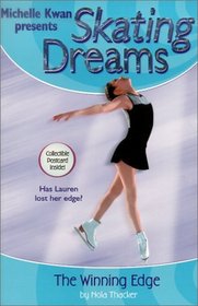 Skating Dreams: The Winning Edge - Book #5 (Michelle Kwan Presents Skating Dreams)