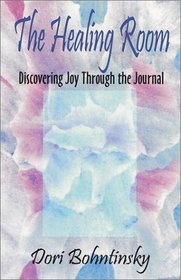 The Healing Room: Discovering Joy through the Journal
