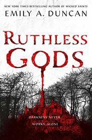Ruthless Gods (Something Dark and Holy, Bk 2)
