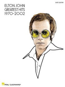 Elton John - Greatest Hits 1970-2002 Easy Guitar (Easy Tab)