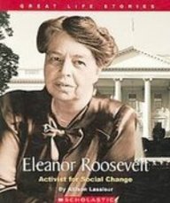 Eleanor Roosevelt: Activist for Social Change (Great Life Stories)