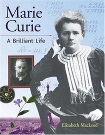 Marie Curie: A Brilliant Life (Outstanding Science Trade Books for Students K-12 (Awards))