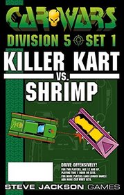 Car Wars Division 5 Set 1: Killer Kart Vs. Shrimp