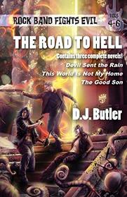 The Road to Hell (Rock Band Fights Evil, Bks 4 - 6)