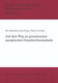 Auf dem Weg zu gemeinsamen europischen Grundrechtsstandards