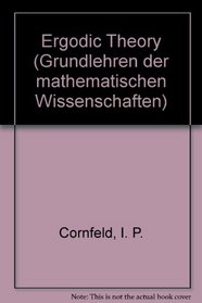 Ergodic Theory (Grundlehren der mathematischen Wissenschaften)