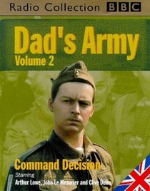 Dad's Army: The Man and the Hour/Museum Piece/Command Decision/The Enemy within the Gates v.2 (BBC Radio Collection) (Vol 2)