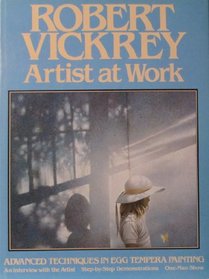 Robert Vickrey: Artist At Work
