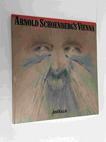 Arnold Schoenberg's Vienna