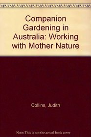 Companion Gardening in Australia: Working with Mother Nature