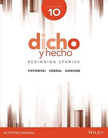 Activities Manual to accompany Dicho y hecho: Brief Edition with Lab Audio (Spanish Edition)