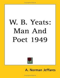 W. B. Yeats: Man And Poet 1949