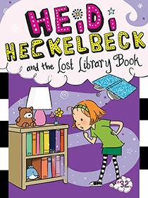 Heidi Heckelbeck and the Lost Library Book (Heidi Heckelbeck, Bk 32)
