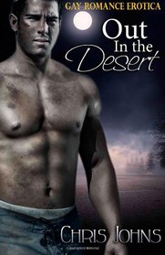 Out In the Desert: Gay Romance Erotica
