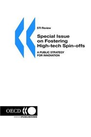 STI Review: Special Issue on 'Fostering High-tech Spin-offs:  A Public Strategy for Innovation' No. 26 Volume 2000 Issue 1