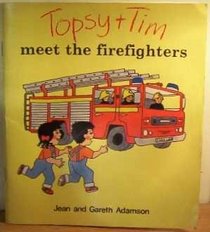 Topsy and Tim Meet the Firefighters (Topsy & Tim)