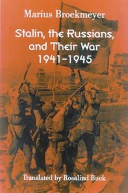 Stalin, the Russians, and Their War: 1941-1945