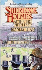 Sherlock Holmes At The 1902 Fifth Test