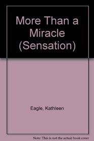 More Than a Miracle (Sensation)