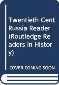 Twentieth Cent Russia Reader