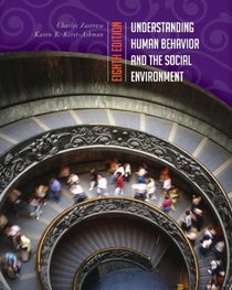 Student Manual for Zastrow/Kirst-Ashman's Understanding Human Behavior and the Social Environment, 8th