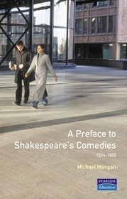 A Preface to Shakespeare's Comedies: 1594-1603 (Preface Book Series)