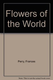 Flowers of the World