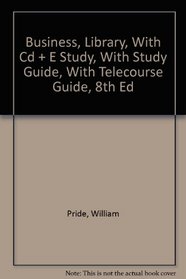 Business, Library, With Cd + E Study, With Study Guide, With Telecourse Guide, 8th Ed