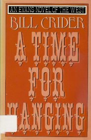 A Time for Hanging (An Evans novel of the West)