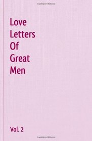 Love Letters Of Great Men - Vol. 2