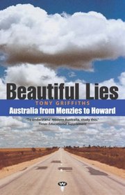 Beautiful Lies: Australia from Menzies to Howard