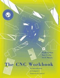 The Cnc Workbook: An Introduction to Computer Numerical Control