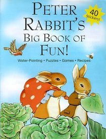 Peter Rabbit's Big Book of Fun: Water-Painting, Puzzles, Games, Recipes (World of Peter Rabbit and Friends)