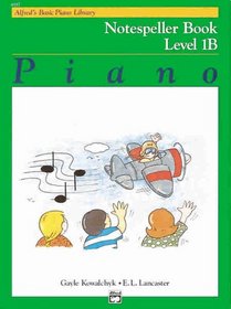 Alfred's Basic Piano Course, Notespeller Book 1b (Alfred's Basic Piano Library)