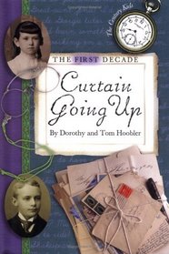 First Decade, The:Curtain (Hoobler, Dorothy. Century Kids.)