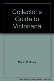 Collector's Guide to Victoriana (Wallace-Homestead Collector's Guide Series)